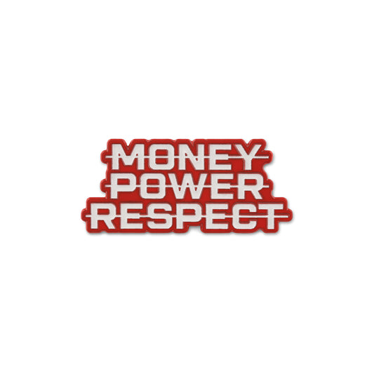 Money Power Respect Pin